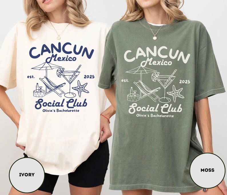 May include: Two oversized t-shirts with a graphic design of a cocktail, lounge chair, and palm tree. The text on the shirts reads "Cancun Mexico est. 2025 Social Club Olivia's Bachelorette". The shirts are shown in ivory and moss.
