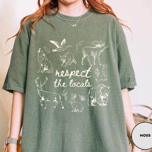 Respect The Locals Shirt Wildlife Shirt Comfort Colors For Granola Girl Gift With Wild Animals Shirt Woodland Animals Shirt Outdoor Shirt image 2