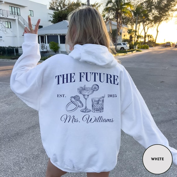 Engagement Hoodie Custom Future Mrs Hoodie Personalized Bride Hoodie Engagement Gift For Anniversary Wifey Hoodie Newly Engaged Gift
