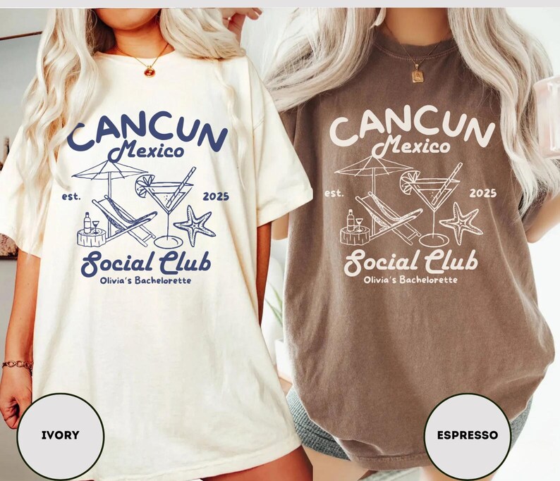 May include: Two t-shirts with a graphic design of a beach scene with a cocktail, lounge chair, and a starfish. The text on the shirts reads "Cancun Mexico est. 2025 Social Club Olivia's Bachelorette". The shirts are in ivory and espresso colors.