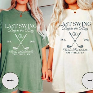 Golf Bachelorette Shirt Comfort Colors Last Swing Before The Ring Bach Shirt Golf Theme Bachelorette Matching Shirts Golf Bachelor Party