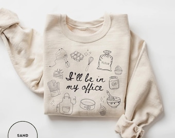 Baking Sweatshirt Baker Sweatshirt For Cooking Crewneck For Baking Moms Gift For Bakers Cookie Mom Shirt Funny Baking Gift for Home Baker