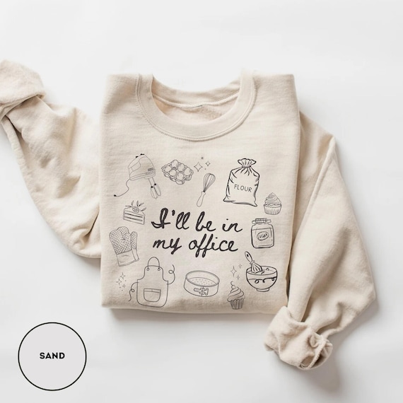 Baking Sweatshirt Baker Sweatshirt For Cooking Crewneck For Baking Moms Gift For Bakers Cookie Mom Shirt Funny Baking Gift for Home Baker