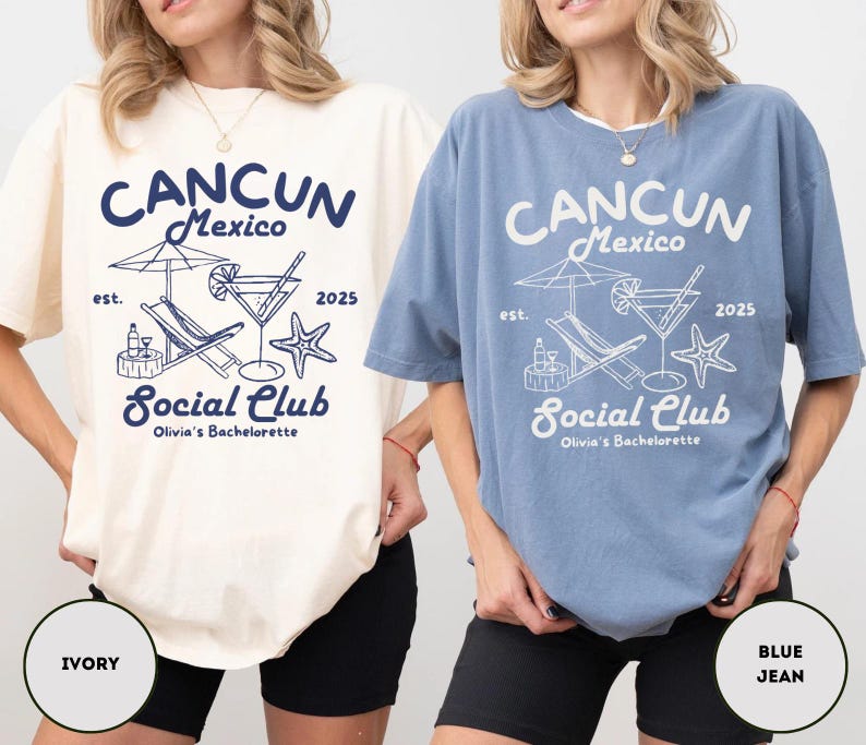 May include: Two oversized t-shirts with a blue graphic design that says "Cancun Mexico est. 2025 Social Club Olivia's Bachelorette". The graphic includes a beach umbrella, lounge chairs, and a cocktail glass. The t-shirts are shown in two colors: ivory and blue jean.