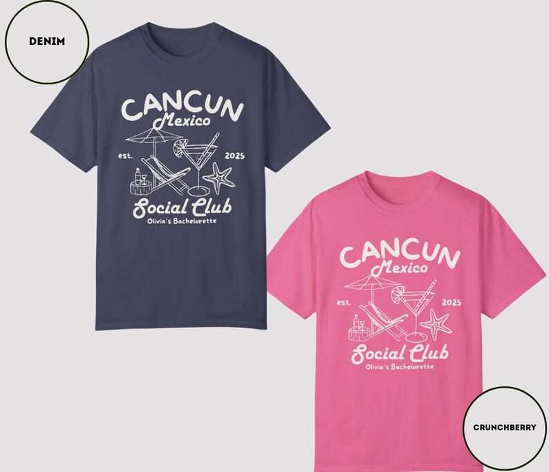 May include: Two t-shirts with a white graphic design of a beach scene with a cocktail, lounge chair, and palm tree. The text on the shirts reads "Cancun Mexico Social Club Olivia's Bachelorette" with the years "est. 2025". One shirt is navy blue and the other is pink.