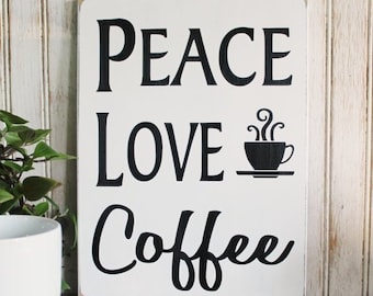 Peace Love Coffee / Wood Sign / Kitchen Decor / Coffee Lover / Morning Greeting / Coffee Bar Decor / Good Morning Coffee