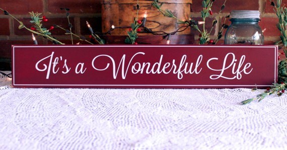 It S A Wonderful Life Wood Sign Wall Decor Family Saying Etsy