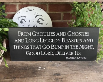 Halloween Sign From Ghoulies and Ghosties and LongLeggedy Beasties Scottish Saying Haunted House Sign Wood Sign Halloween Decor