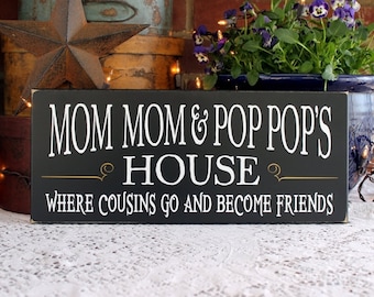 Mom Mom Pop Pop's House - Grandparent Sign - Wood Sign- Custom Sign - Personalized Sign - Grandparent Gift - Personalized Gift