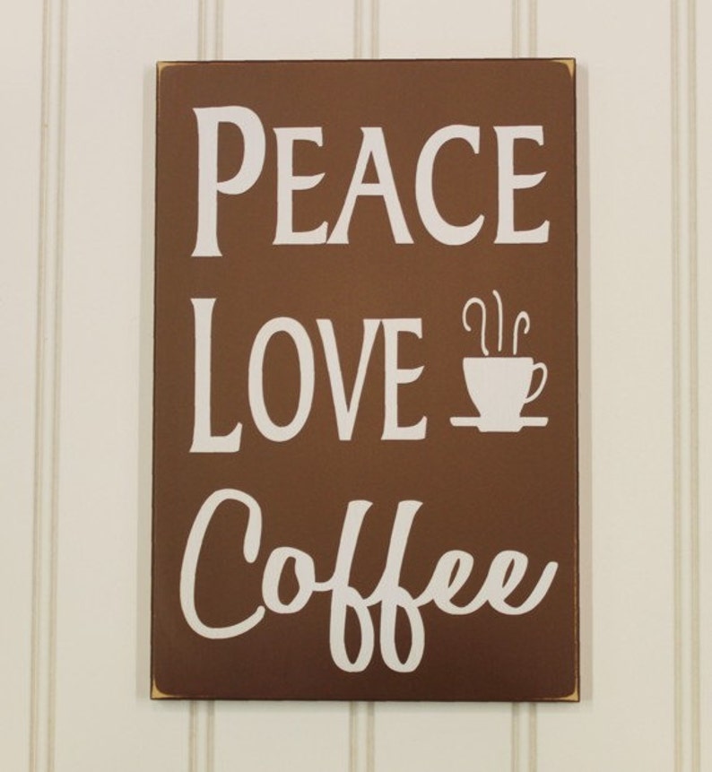 Peace Love Coffee / Wood Sign / Kitchen Decor / Coffee Lover / Morning Greeting / Coffee Bar Decor / Good Morning Coffee image 3