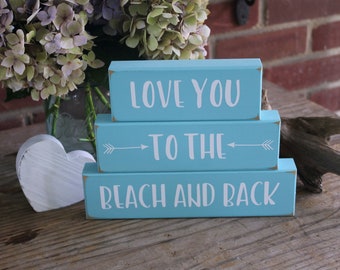 Love You to the Beach and Back, Shelf Sitter Blocks, Beach Sign, Beach Cottage, Stacking Blocks, Beach Wedding, Beach Decor