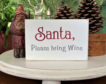 Santa Please Bring Wine Sign - Hand Painted -Self Standing Block - Mini Sign - Tiered Tray Decor - Christmas Decor - Wine Lover