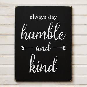 Humble and Kind Wood Sign, Inspire Kindness, Wise Words, Inspirational. Signs with Sayings. Housewarming Gift, Be Kind image 2