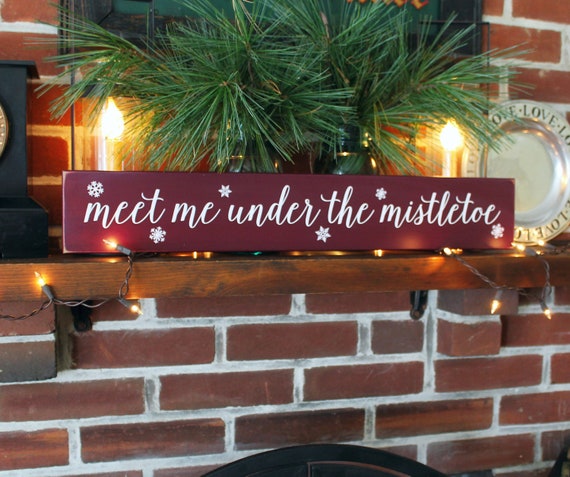 Christmas Sign Meet Me Under the Mistletoe Wood Sign Christmas Decor