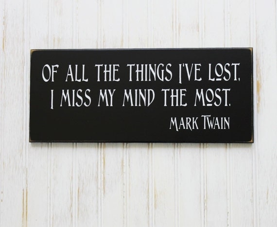 Funny Sign of All the Things I've Lost I Miss My Mind Most -  Israel