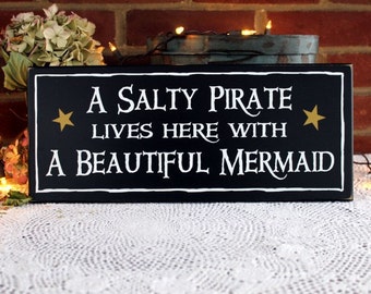 Beach Sign / A Salty Pirate Beautiful Mermaid / Beach Couple / Mermaid Decor / Pirate Decor / Housewarming Gift / Beach House