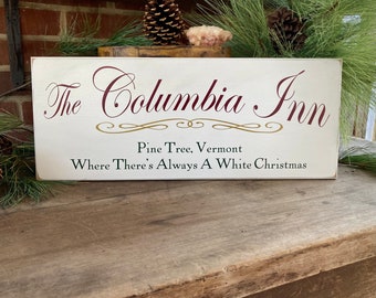 Christmas Sign - Columbia Inn - Christmas Wood Sign - Christmas Decor - White Christmas - Pine Tree Vermont - Holiday Signs