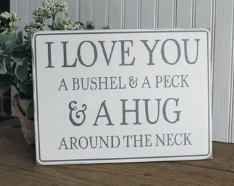 I Love You Wood Sign Painted Nursery or Wedding Plaque Love You a Bushel and a Peck Kids Room Decor Memories Custom Sign