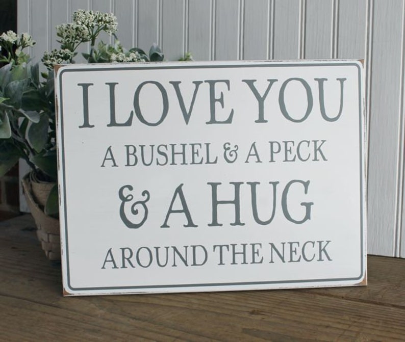 I Love You A Bushel And A Peck Sign Anniversary Sign Wedding Gift Nursery Sign Home Decor Wall Decor Bookanyexpert Com