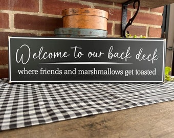 Welcome to our Deck Wood Sign - Porch or Yard or Patio - Friends and Family - Housewarming Gift Idea