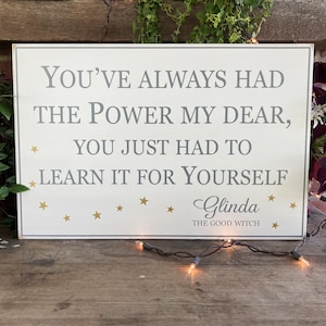 Vous avez toujours eu le pouvoir ma chère - citation de Glinda - panneau en bois - bonne sorcière - panneau du magicien d'Oz - source d'inspiration