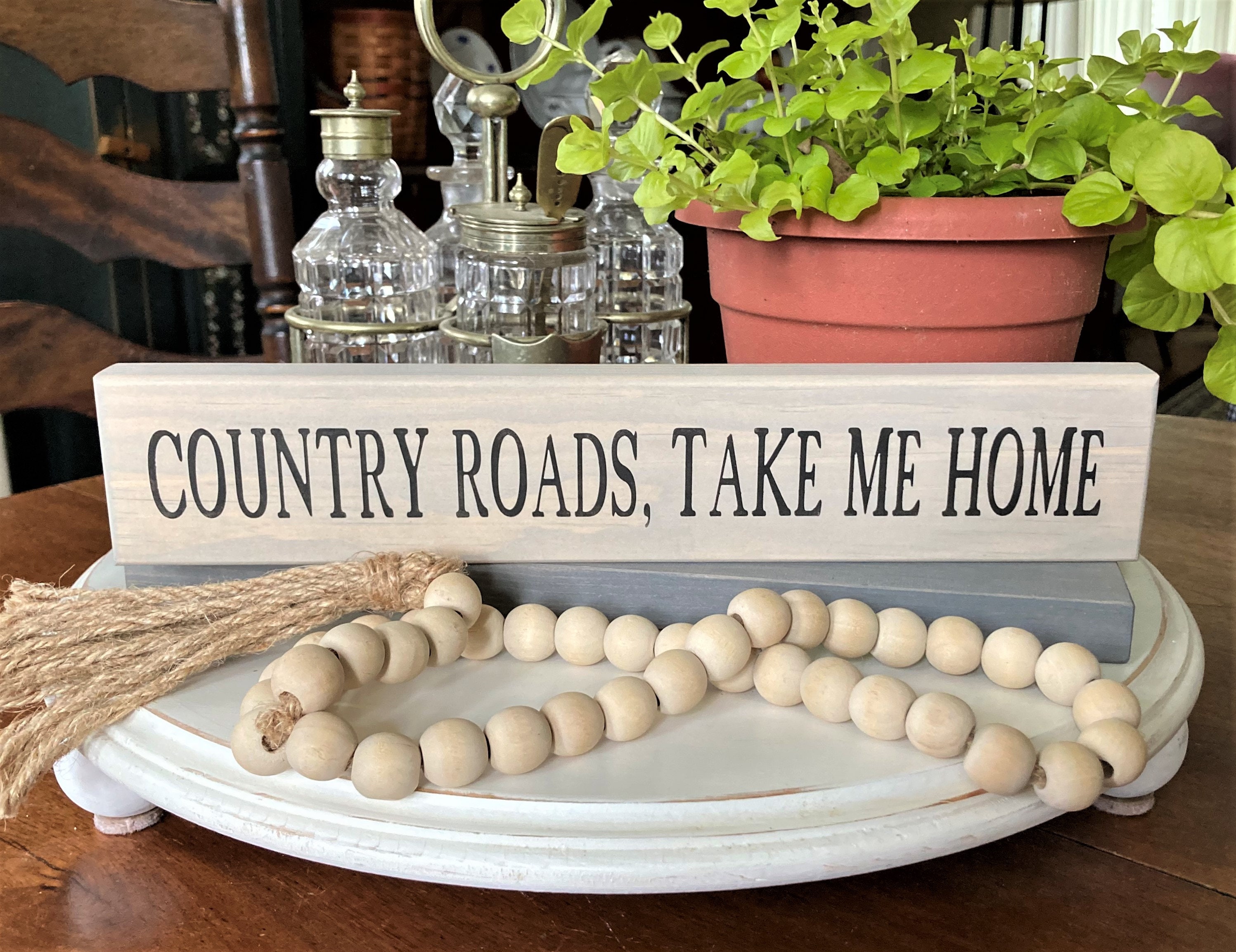 Country Roads Shelf Sitter Sign Block Take Me Home Wood Sign