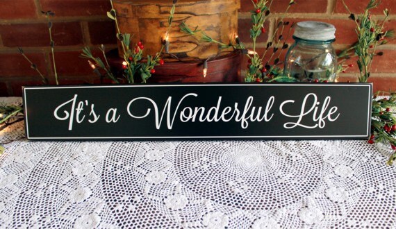 It S A Wonderful Life Wood Sign Wall Decor Family Saying Etsy