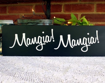 Italian Kitchen - Kitchen Sign -Mangia Mangia - Italian Family - Wood Sign - Housewarming Gift - Kitchen Decor