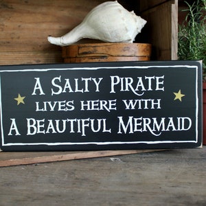 Beach Sign / A Salty Pirate Beautiful Mermaid / Beach Couple / Mermaid Decor / Pirate Decor / Housewarming Gift / Beach House