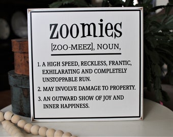 Zoomies Definition Dog Sign or Cat Sign Dog Gift Dog Mom Dog Dad Crazy Pet Dog Decor Cat Decor Funny Pet