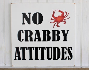 No Crabby Attitudes Sign Beach House Decor Don't be a Crab Ocean Cottage Chesapeake Bay Summer Sign