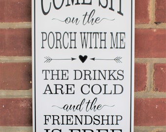 Come Sit on the Porch with Me Welcome Sign for Family and Friends Porch Sign Porch Decor Housewarming Gift