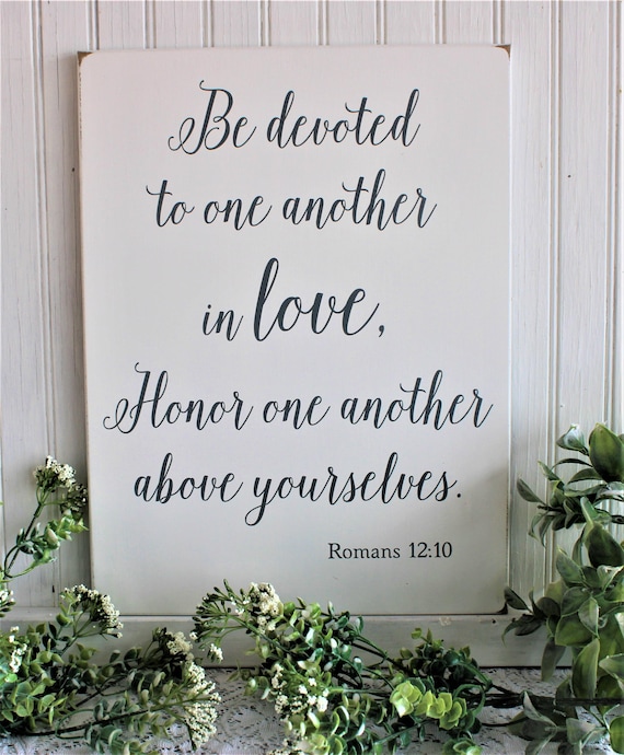 Romantic Wedding Sign / Be Devoted To One Another in Love / Romans 12:10 / Bible Verse Sign / Anniversary