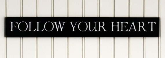 Follow Your Heart Wood Sign Wall Decor Family Saying Etsy