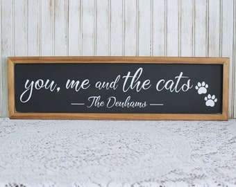 Cat Sign, Cat Family, Gift for Family with a Cat or Cats, You Me and the Cats Sign, Personalized Sign, Cat Lover Gift, Custom Wood Signs