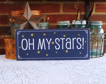 OH MY STARS Sign Southern Living Handcrafted Southern Saying Wood Sign