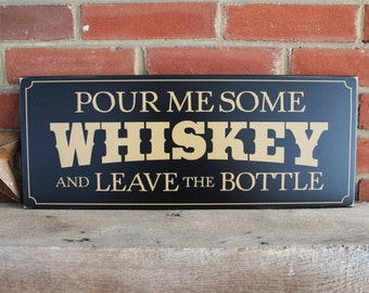 Pour Me Some Whiskey Cowboy Western Wood Sign Home Bar Decor