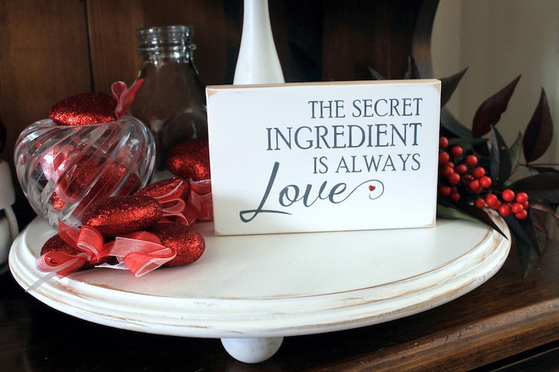 The secret ingredient is always love.  Mini sign.  Tiered tray decor Handcrafted.