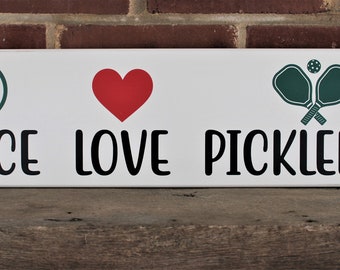 Pickleball Sign Peace Love Pickleball for Game Players and Watchers Pickleball Living