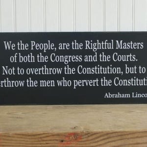 Abraham Lincoln Quote - We the People - Wood Sign - Americana Decor - Lincoln Sign - Handcrafted