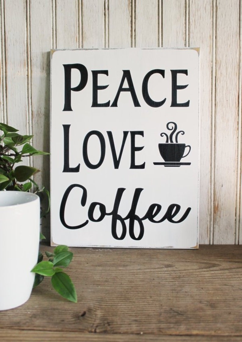 Peace Love Coffee / Wood Sign / Kitchen Decor / Coffee Lover / Morning Greeting / Coffee Bar Decor / Good Morning Coffee image 1