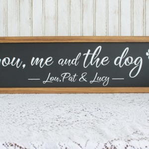 Dog Sign, Dog Family, You Me and the Dog Sign, You Me and the Dogs, Personalized Sign, Dog Lover Gift, Wood Signs