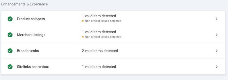 May include: Screenshot of a Google Search Console report showing the status of website enhancements and experience. The report shows that product snippets, merchant listings, breadcrumbs, and sitelinks searchbox have been detected and are valid. The report also shows that there are non-critical issues detected for product snippets and merchant listings.