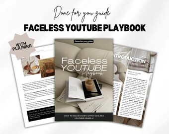 May include: A guide titled "Faceless YouTube Playbook: How to Make Money with Faceless YouTube Using AI" with the words "Done for you guide" and "With PLR/MRR" on the cover. The guide is open to reveal the inside pages, which include text about YouTube automation and crafting a killer YouTube channel.