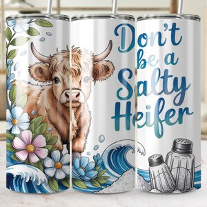 Salty Heifer Tumbler Wrap Highland Cow PNG Funny Cow Sublimation Cute Farm Cow Digital Download 20 oz Skinny Tumbler Design