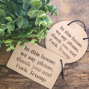 In This House Anti-Trump Political Wood Sign - Funny Liberal Home Decor, Engraved Wood Hanging Sign, Progressive Gift, Activist Decor