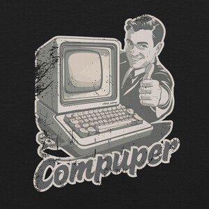Funny Computer T-Shirt & Geek Gift – Funny Tech and Computer Science Shirts Featuring Retro 1950s PC Nerd | Compuper T-Shirt