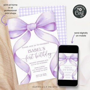 May include: A lilac-colored birthday invitation with a large bow design. The invitation includes the text "ISABEL'S first birthday" and event details. A smartphone displays the invitation. The invitation can be printed at home or sent digitally.