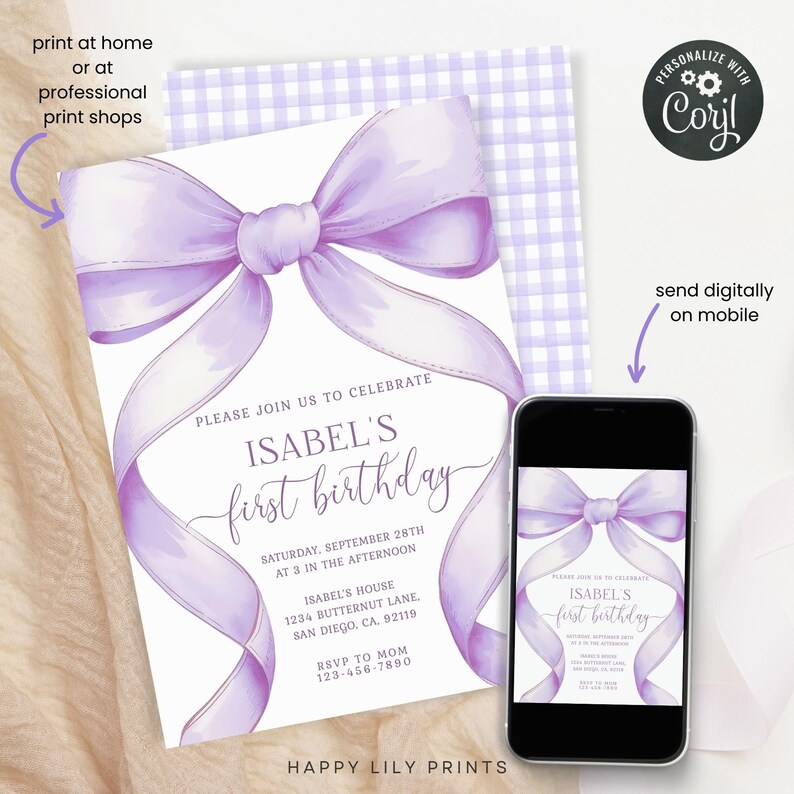 May include: A lilac-colored birthday invitation with a large bow design. The invitation includes the text "ISABEL'S first birthday" and event details. A smartphone displays the invitation. The invitation can be printed at home or sent digitally.