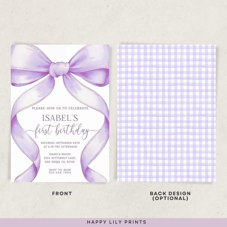 May include: A two-sided invitation for Isabel's first birthday. The front features a watercolor purple bow and the text "PLEASE JOIN US TO CELEBRATE ISABEL'S first birthday". The back has a light purple gingham pattern. Includes event details.